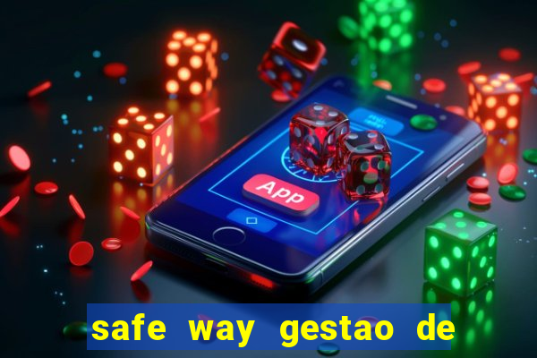 safe way gestao de recursos financeiros